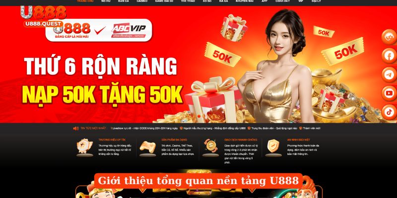 Giới thiệu tổng quan nền tảng U888