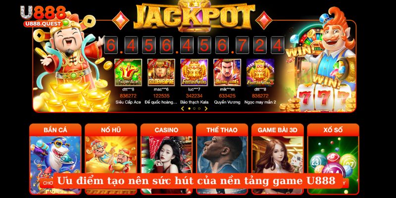 Ưu điểm tạo nên sức hút của nền tảng game U888 