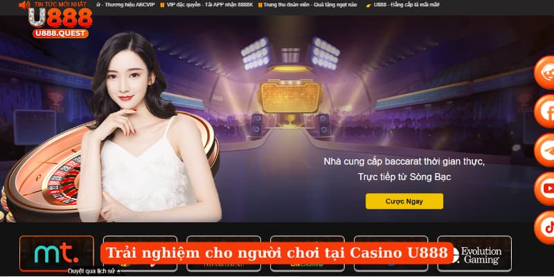Trải nghiệm cho người chơi tại Casino U888