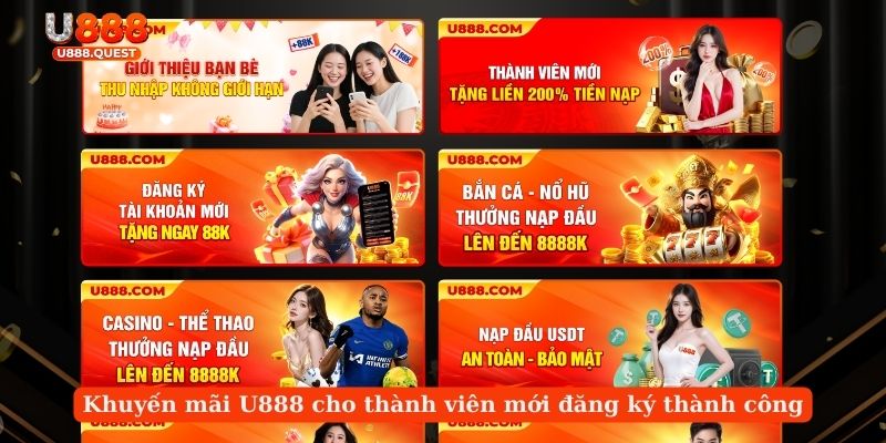 Khuyến mãi U888 cho thành viên mới đăng ký thành công