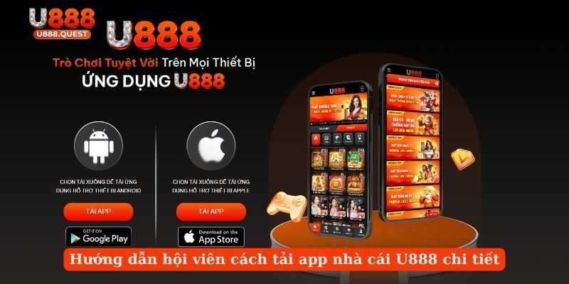 Hướng dẫn hội viên cách tải app nhà cái U888 chi tiết