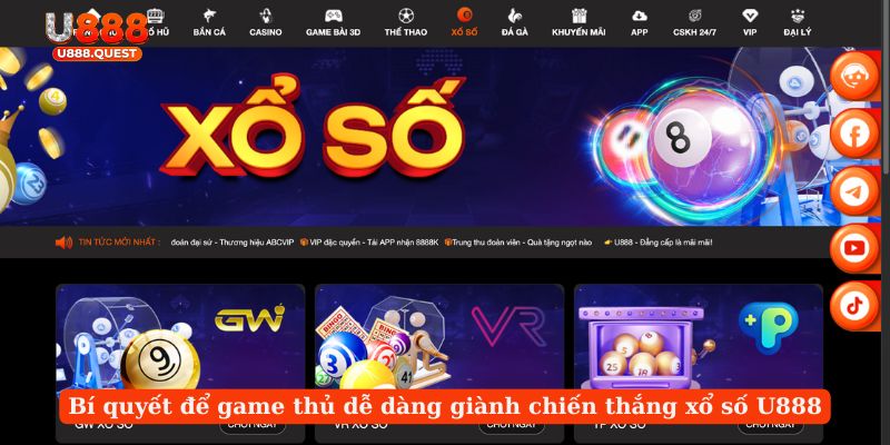 Bí quyết để game thủ dễ dàng giành chiến thắng xổ số U888